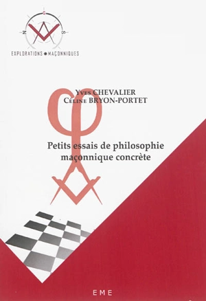 Petits essais de philosophie maçonnique concrète - Yves Chevalier