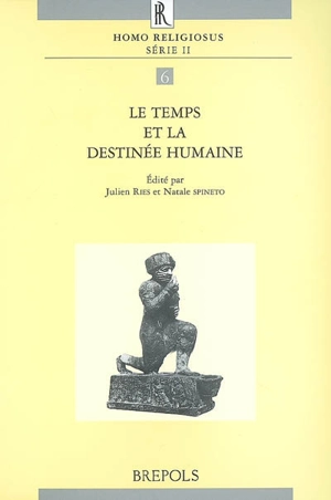 Le temps et la destinée humaine à la lumière des religions et des cultures