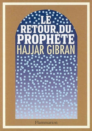 Le retour du Prophète - Hajjar Gibran