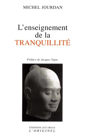 L'enseignement de la tranquillité : sadhana dans l'océan indien (journaux de bord) - Michel Jourdan