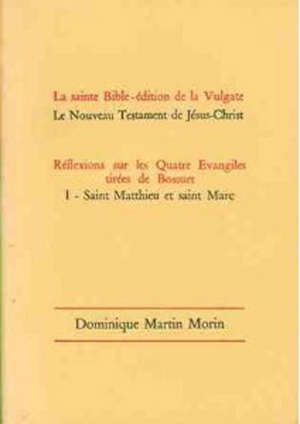 Reflexion sur les quatre évangiles : tirés de Bossuet - Jacques-Bénigne (1664-1743) Bossuet