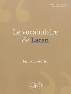 Le vocabulaire de Lacan - Jean-Pierre Cléro