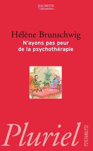 N'ayons pas peur de la psychothérapie - Hélène Brunschwig