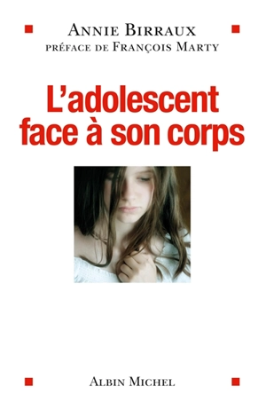 L'adolescent face à son corps - Annie Birraux