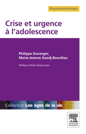 Crise et urgence à l'adolescence - Philippe Duverger