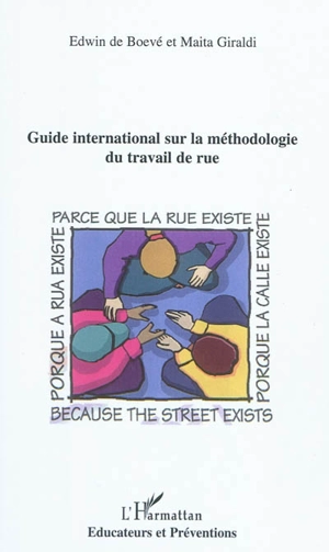 Guide international sur la méthodologie du travail de rue - Edwin De Boevé