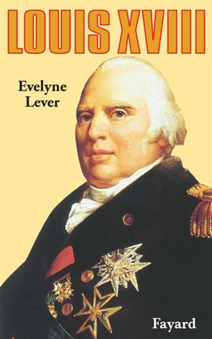 Louis XVIII - Evelyne Lever