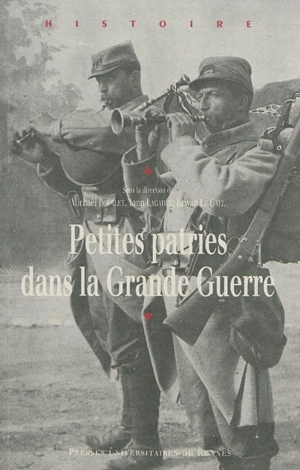 Petites patries dans la Grande Guerre