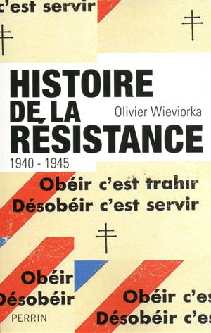 Histoire de la Résistance, 1940-1945 - Olivier Wieviorka