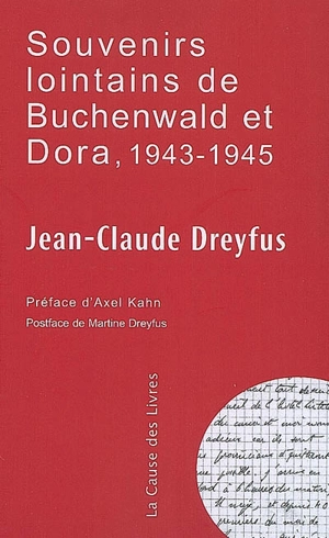 Souvenirs lointains de Buchenwald et Dora, 1943-1945 - Jean-Claude Dreyfus