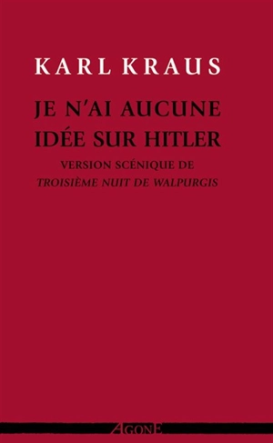 Je n'ai aucune idée sur Hitler - Karl Kraus