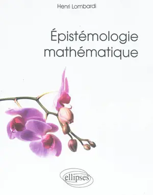 Epistémologie mathématique - Henri Lombardi