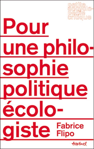 Pour une philosophie politique écologiste - Fabrice Flipo