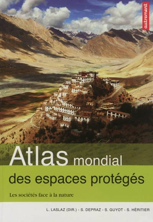 Atlas mondial des espaces protégés : les sociétés face à la nature - Samuel Depraz