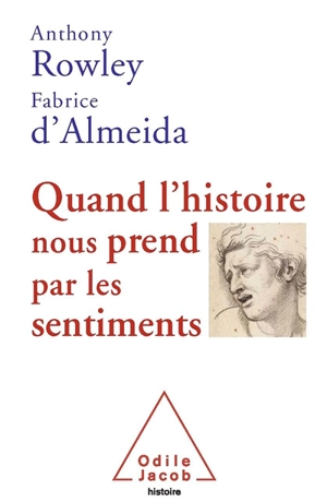 Quand l’histoire nous prend par les sentiments - Anthony Rowley