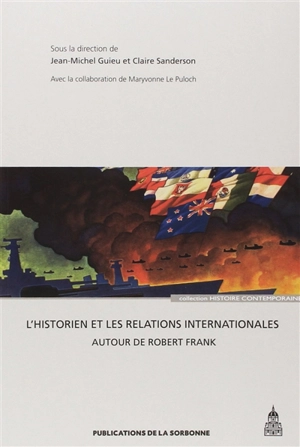 L'historien et les relations internationales : autour de Robert Frank