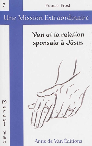 Van et la relation sponsale à Jésus - Francis Frost