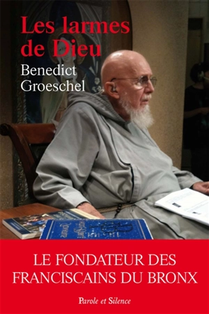 Les larmes de Dieu - Benedict Groeschel