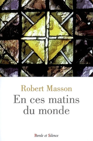 En ces matins du monde - Robert Masson