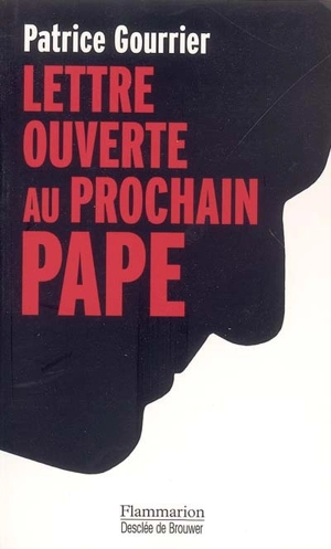 Lettre ouverte au prochain pape : face aux barbaries modernes : insouciance ou devoir de révolte ? - Patrice Gourrier