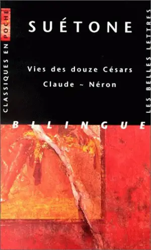 Vie des douze césars : Claude, Néron - Suétone