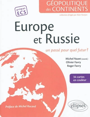 Europe et Russie : un passé pour quel futur ? - Olivier Favry