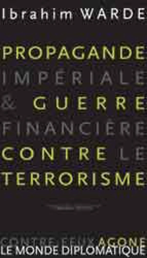 Propagande impériale & guerre financière contre le terrorisme - Ibrahim Warde