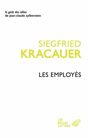 Les employés : aperçus de l'Allemagne nouvelle (1929) - Siegfried Kracauer