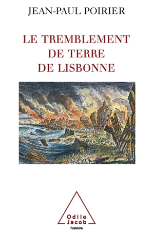 Le tremblement de terre de Lisbonne : 1755 - Jean-Paul Poirier