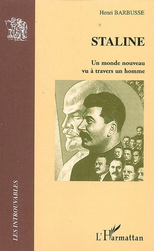 Staline : un monde nouveau vu à travers un homme - Henri Barbusse