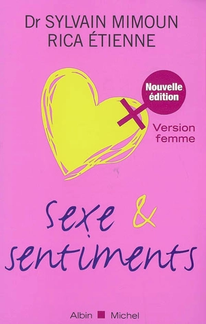 Sexe et sentiments : version femme - Sylvain Mimoun