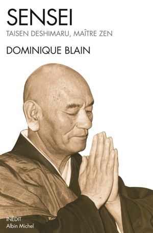 Sensei : Taisen Deshimaru, maître zen - Dominique Blain