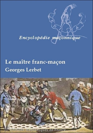 Le maître franc-maçon - Georges Lerbet