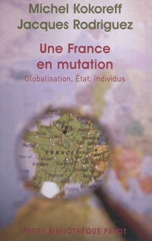 Une France en mutation : globalisation, état, individus - Michel Kokoreff