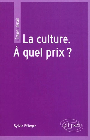 La culture : à quel prix ? - Sylvie Pflieger