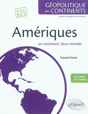 Amériques : un continent, deux mondes - Franck Favier