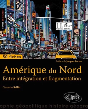 Amérique du Nord : entre intégration et fragmentation - Corentin Sellin