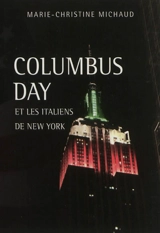 Columbus day et les Italiens de New York - Marie-Christine Michaud