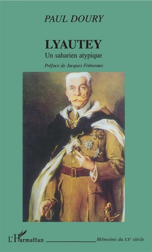 Lyautey : un Saharien atypique - Paul Doury