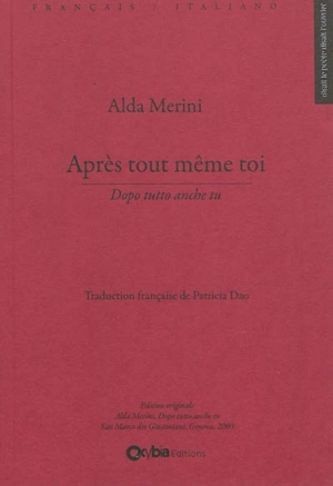 Après tout même toi. Dopo tutto anche tu - Alda Merini