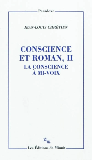 Conscience et roman. Vol. 2. La conscience à mi-voix - Jean-Louis Chrétien
