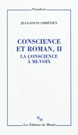 Conscience et roman. Vol. 2. La conscience à mi-voix - Jean-Louis Chrétien