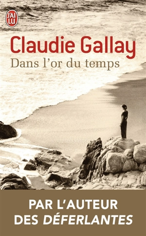 Dans l'or du temps - Claudie Gallay