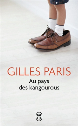 Au pays des kangourous - Gilles Paris