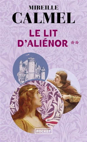 Le lit d'Aliénor. Vol. 2 - Mireille Calmel