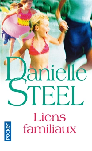 Liens familiaux - Danielle Steel