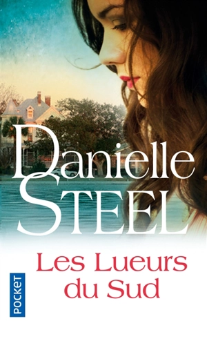 Les lueurs du Sud - Danielle Steel