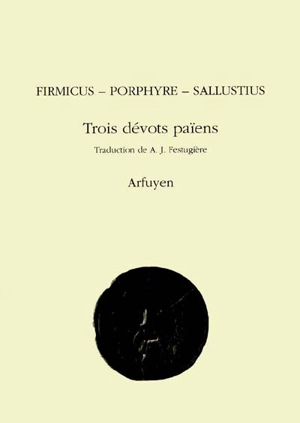 Trois dévôts païens - Julius Firmicus Maternus