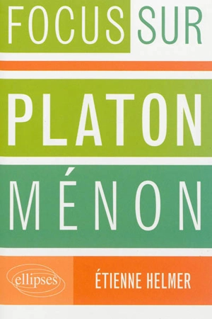 Platon, Ménon - Etienne Helmer