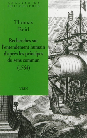 Recherches sur l'entendement humain d'après les principes du sens commun : 1764 - Thomas Reid